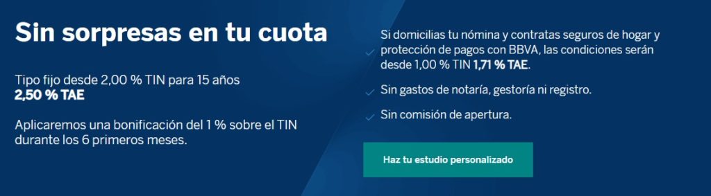 La Hipoteca Fija BBVA aplica un TIN desde 2,00% y un TAE de 2,50%.