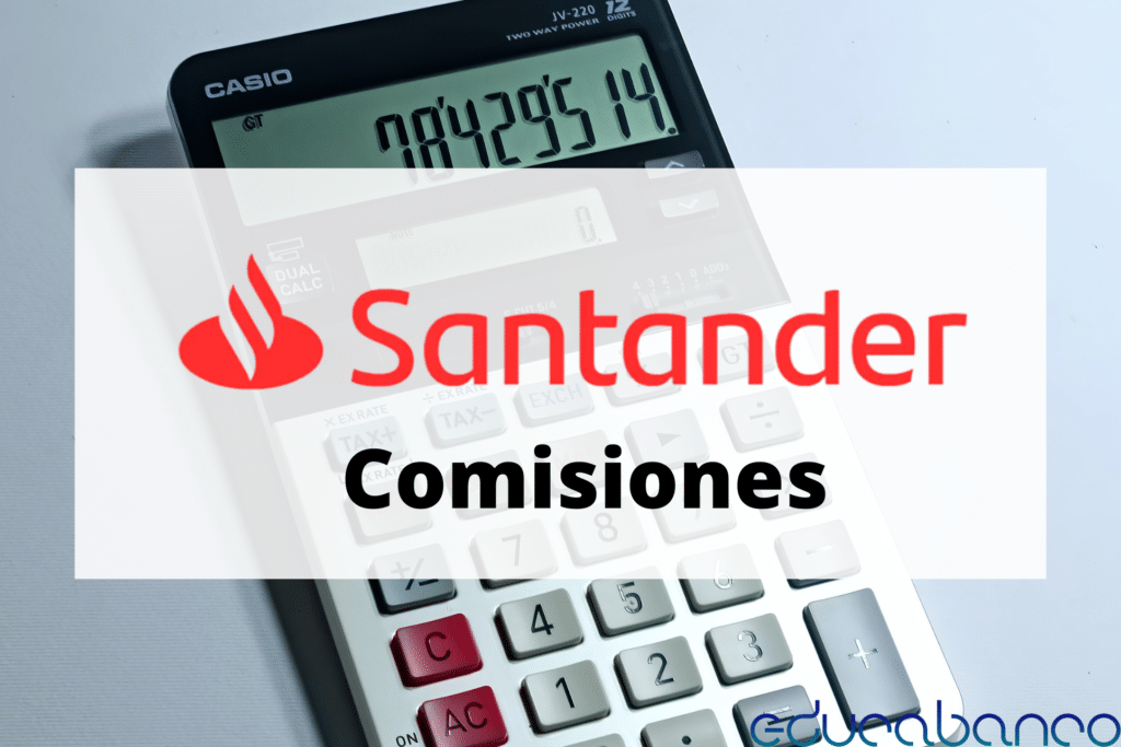 Comisiones del banco Santander