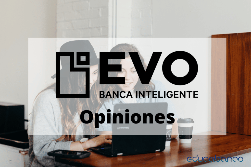 EVO Banco opiniones