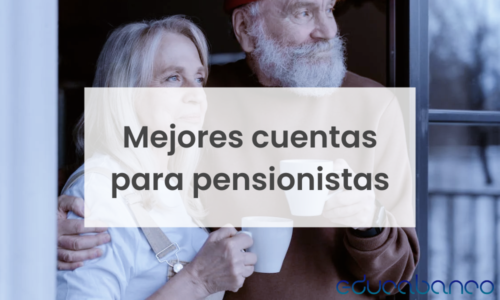 cuentas para pensionistas